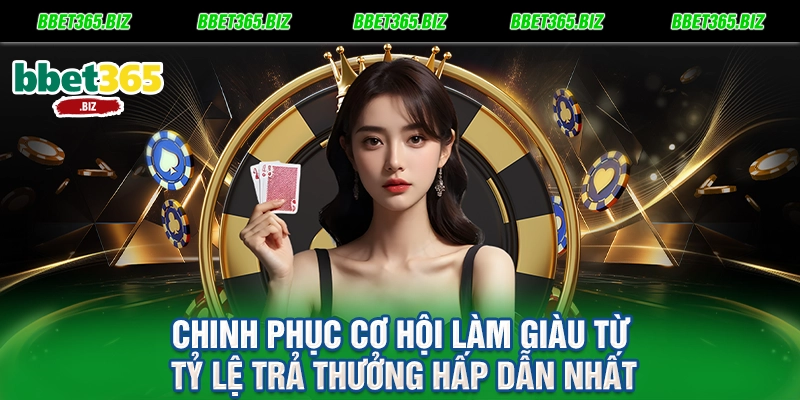Kingmaker BET365: Vua Trò Chơi Bàn 3D Đỉnh Cao Năm 2026 2 Chinh phục cơ hội làm giàu từ tỷ lệ trả thưởng hấp dẫn nhất