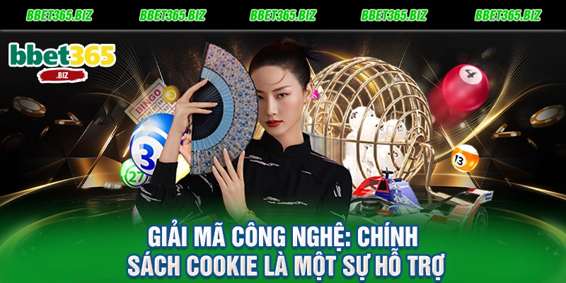 Chính sách cookie BET365 - Chìa khóa vàng tối ưu hóa trải nghiệm 1 Giải mã công nghệ Chính sách cookie là một sự hỗ trợ