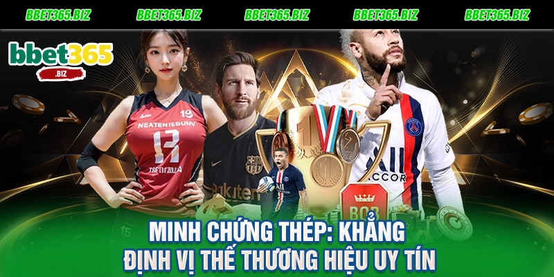 BET365 lừa đảo - Sự thật hay chiêu trò cạnh tranh bẩn? 2 Minh chứng thép Khẳng định vị thế thương hiệu uy tín
