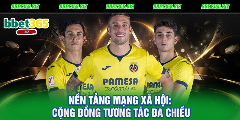 Liên hệ BET365 - Kết nối siêu tốc hỗ trợ tận tâm 24/7 2 Nền tảng mạng xã hội Cộng đồng tương tác đa chiều