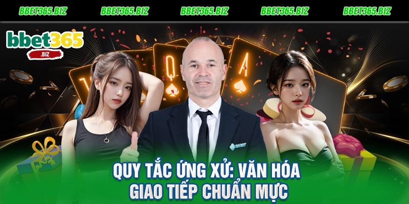 Liên hệ BET365 - Kết nối siêu tốc hỗ trợ tận tâm 24/7 3 Quy tắc ứng xử Văn hóa giao tiếp chuẩn mực