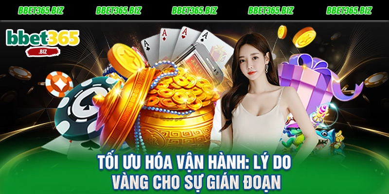 Bảo trì BET365 - Nâng cấp hệ thống vì trải nghiệm đỉnh cao 1 Tối ưu hóa vận hành Lý do vàng cho sự gián đoạn